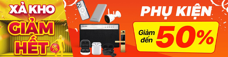 Chương tr&igrave;nh Xả kho giảm hết cho Phụ kiện